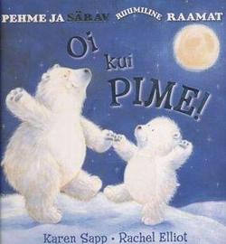 Oi kui pime! Pehme ja särav ruumiline raamat kaanepilt – front cover