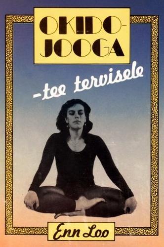 Okido-jooga – tee tervisele kaanepilt – front cover