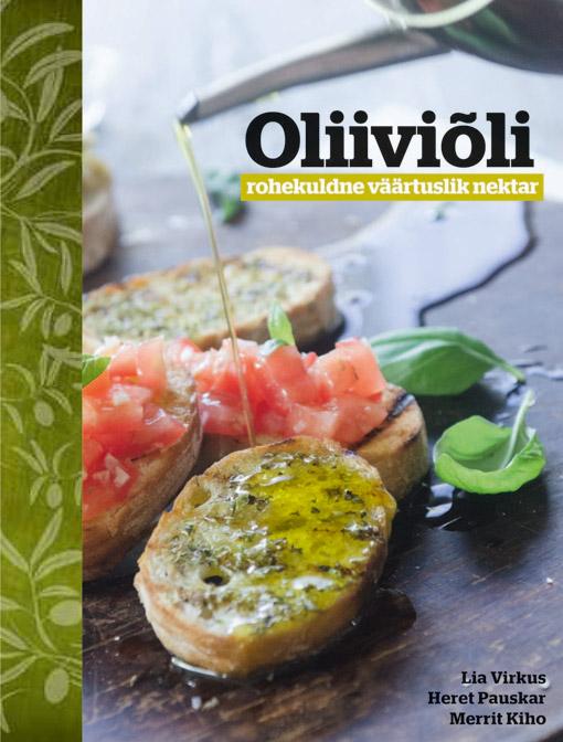 Oliiviõli Rohekuldne väärtuslik nektar kaanepilt – front cover