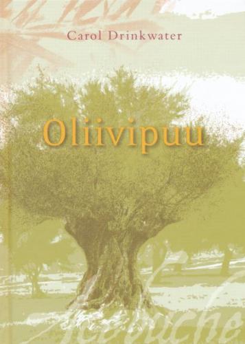 Oliivipuu Rännak läbi Vahemere-äärsete oliivisalude kaanepilt – front cover