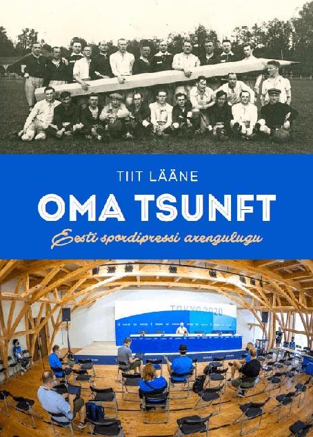Oma tsunft: Eesti spordipressi arengulugu kaanepilt – front cover