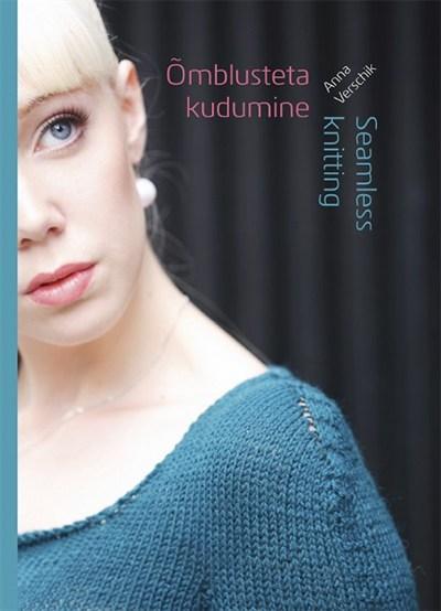 Õmblusteta kudumine Seamless knitting kaanepilt – front cover