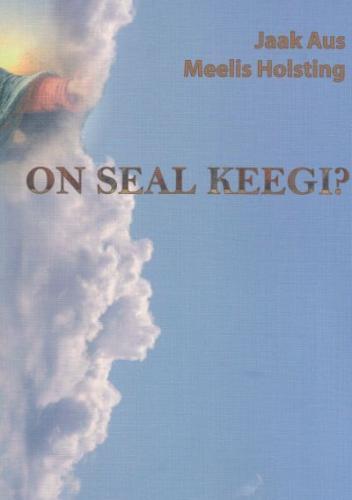 On seal keegi? Leeriõpik kaanepilt – front cover