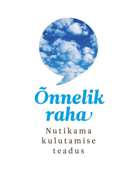 Õnnelik raha Nutika kulutamise teadus kaanepilt – front cover