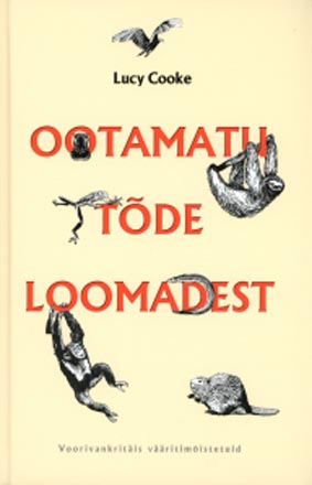 Ootamatu tõde loomadest Voorivankritäis vääritimõistetuid kaanepilt – front cover