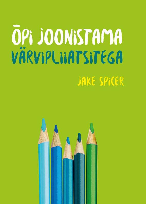 Õpi joonistama värvipliiatsitega kaanepilt – front cover