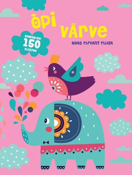 Õpi värve koos elevant Elliga Rohkem kui 150 kleepsu kaanepilt – front cover