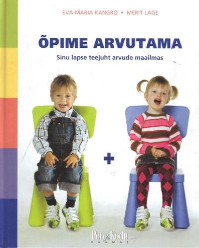 Õpime arvutama Sinu lapse teejuht arvude maailma kaanepilt – front cover