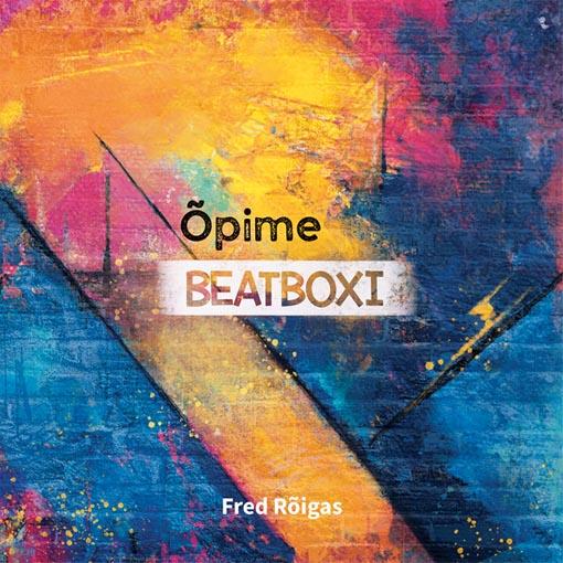 Õpime beatboxi kaanepilt – front cover