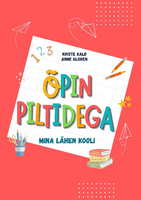 Õpin piltidega: mina lähen kooli kaanepilt – front cover