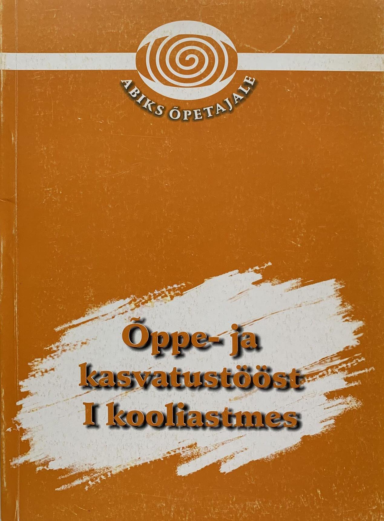 Õppe- ja kasvatustööst I kooliastmes kaanepilt – front cover