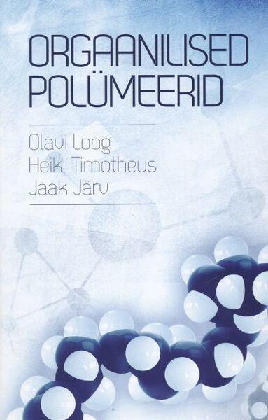 Orgaanilised polümeerid Õpik kõrgkoolidele kaanepilt – front cover