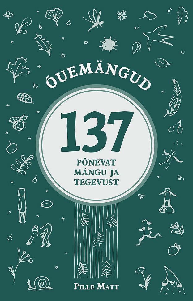 Õuemängud 137 mängu ja tegevust kaanepilt – front cover