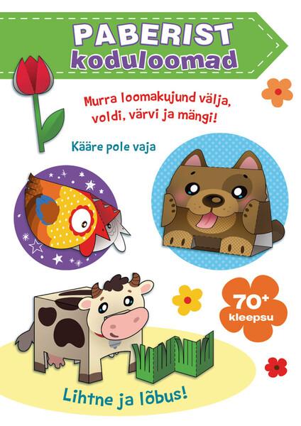 Paberist koduloomad: murra loomakujund välja, voldi, värvi ja mängi! 70+ kleepsu kaanepilt – front cover