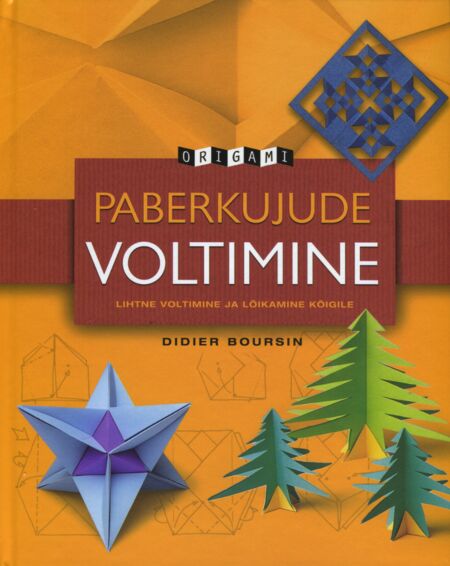 Paberkujude voltimine: origami Lihtne voltimine ja lõikamine kõigile kaanepilt – front cover