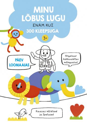 Päev loomaaias Minu lõbus lugu enam kui 300 kleepsuga kaanepilt – front cover