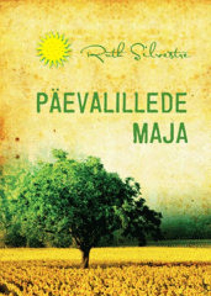 Päevalillede maja Inglise perekonna unistuste maja otsingud Prantsusmaal kaanepilt – front cover