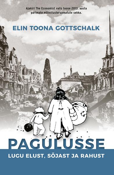 Pagulusse: lugu elust, sõjast ja rahust kaanepilt – front cover