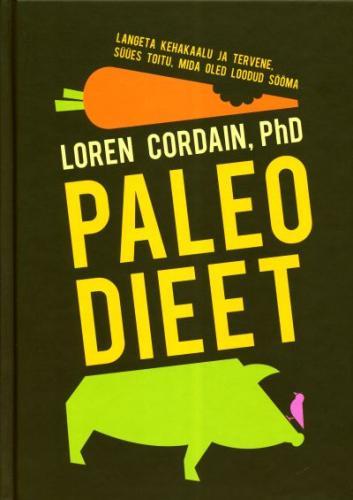 Paleo dieet Langeta kehakaalu ja tervene, süües toitu, mida oled loodud sööma kaanepilt – front cover
