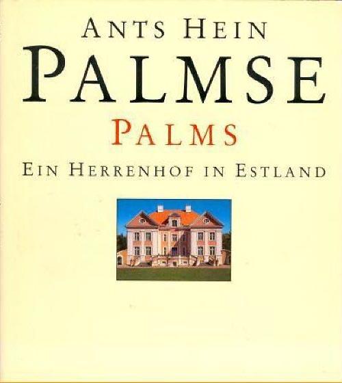Palmse: ein Herrenhof in Estland Palms kaanepilt – front cover