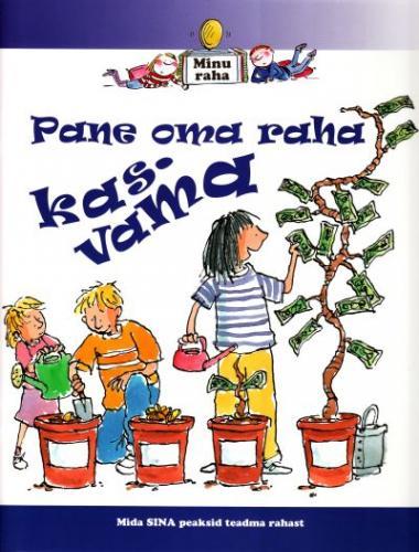 Pane oma raha kasvama kaanepilt – front cover