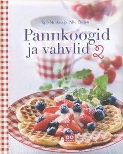 Pannkoogid ja vahvlid 2 kaanepilt – front cover