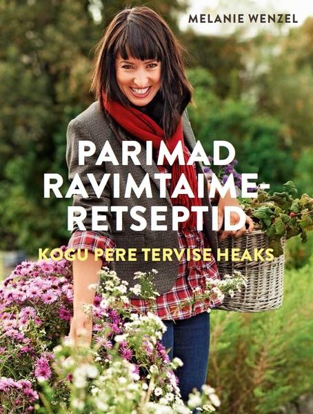 Parimad ravimtaimeretseptid Kogu pere tervise heaks kaanepilt – front cover