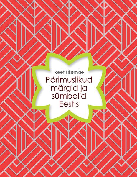 Pärimuslikud märgid ja sümbolid Eestis kaanepilt – front cover