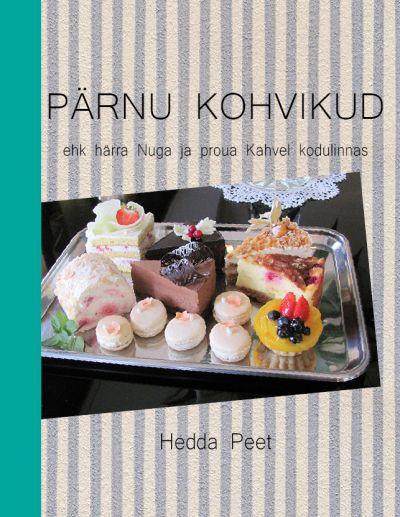 Pärnu kohvikud Ehk härra Nuga ja proua Kahvel kodulinnas kaanepilt – front cover