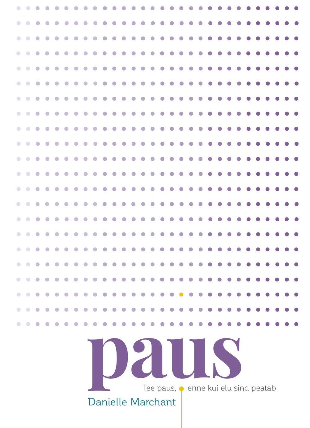 Paus Tee paus, enne kui elu sind peatab kaanepilt – front cover