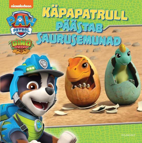 Käpapatrull päästab saurusemune kaanepilt – front cover