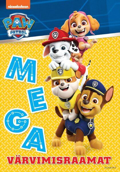 Paw Patrol: mega värvimisraamat kaanepilt – front cover