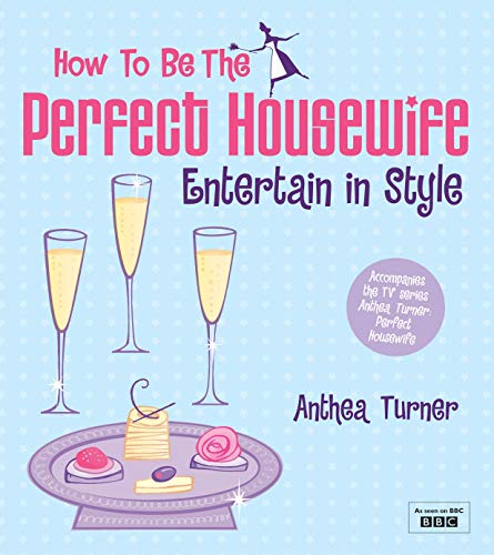 How To Be the Perfect Housewife: Entertain in Style kaanepilt – front cover