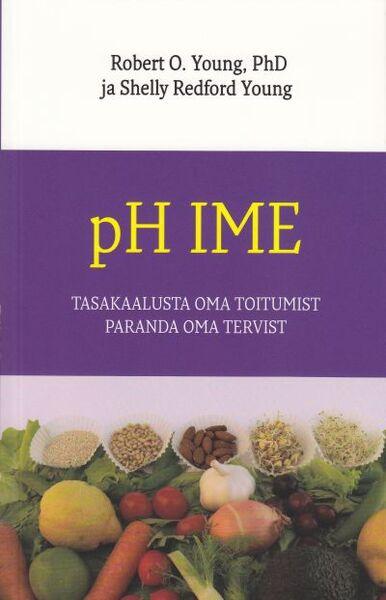 PH ime: tasakaalusta oma toitumist, paranda oma tervist kaanepilt – front cover