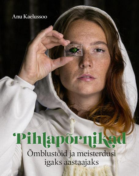 Pihlapõrnikad Õmblustöid ja meisterdusi igaks aastaajaks kaanepilt – front cover