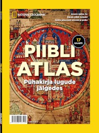 Piibli atlas: pühakirja lugude jälgedes Ajakirja „National Geographic Eesti” eriväljaanne kaanepilt – front cover