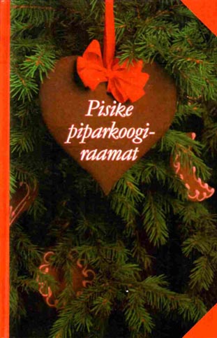 Pisike piparkoogiraamat Piparkooke ja muid niknäkke kaanepilt – front cover