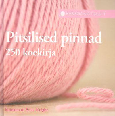 Pitsilised pinnad: 250 koekirja kaanepilt – front cover