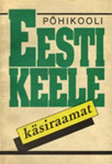 Põhikooli eesti keele käsiraamat kaanepilt – front cover