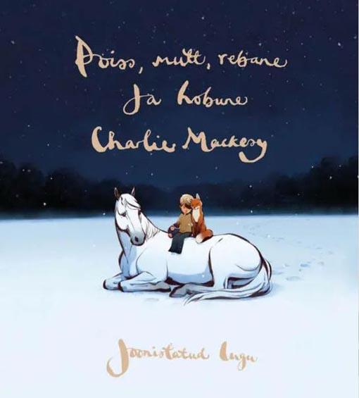 Poiss, mutt, rebane ja hobune: filmiraamat Joonistatud lugu kaanepilt – front cover