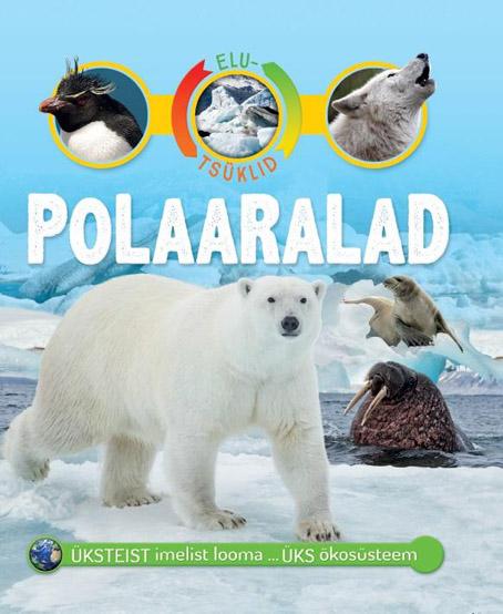 Polaaralad Üksteist imelist looma ... üks ökosüsteem kaanepilt – front cover