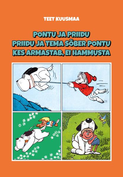 Pontu ja Priidu Priidu ja tema sõber Pontu Kes armastab, ei hammusta kaanepilt – front cover