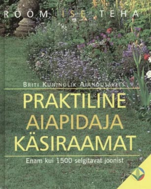 Praktiline aiapidaja käsiraamat kaanepilt – front cover