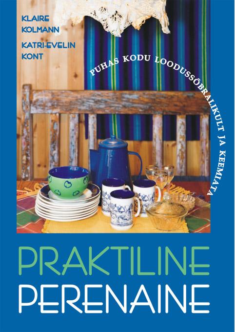 Praktiline perenaine 2 Puhas kodu loodussõbralikult ja keemiata kaanepilt – front cover