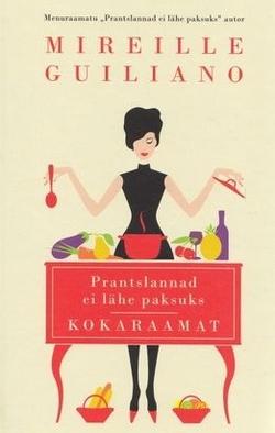 Prantslannad ei lähe paksuks: kokaraamat kaanepilt – front cover