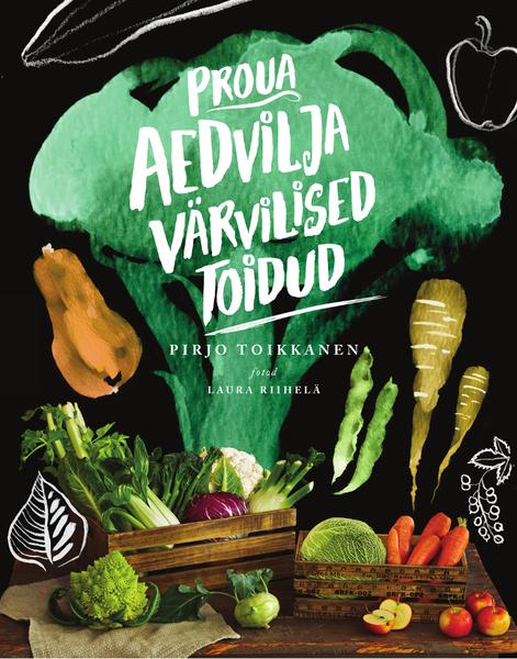Proua Aedvilja värvilised toidud kaanepilt – front cover