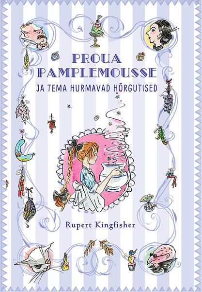 Proua Pamplemousse ja tema hurmavad hõrgutised kaanepilt – front cover