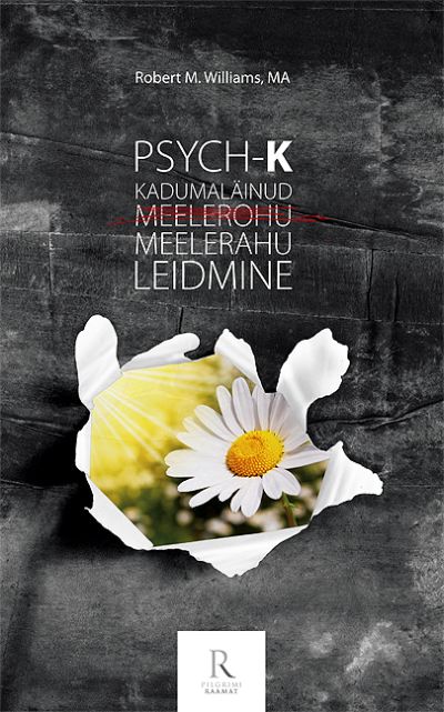 Psych-K: kadumaläinud meelerahu leidmine kaanepilt – front cover