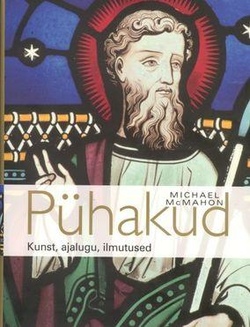 Pühakud: kunst, ajalugu, ilmutused kaanepilt – front cover