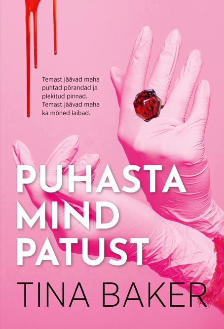 Puhasta mind patust Temast jäävad maha puhtad põrandad ja plekitud pinnad. Temast jäävad maha ka mõned laibad. kaanepilt – front cover